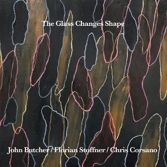 The Glass Changes Shape by John Butcher