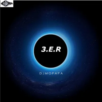 3.E.R by DJ Mopapa