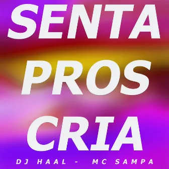 Senta Pros Cria by mc sampa