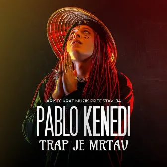 Trap je mrtav by Pablo Kenedi