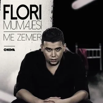 Me zemer by Flori Mumajesi