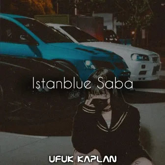 İstanblue Saba (Special Version) by Ufuk KAPLAN