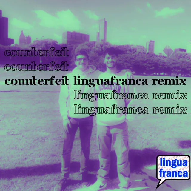 COUNTERFEIT - linguafranca remix