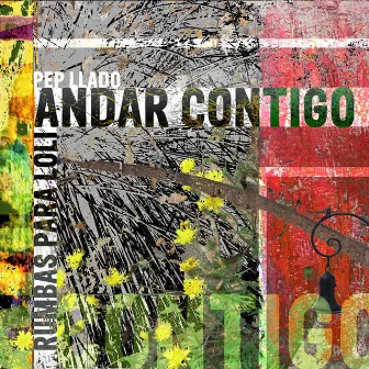 Andar Contigo by Pep Lladó i El Segon Algoritme