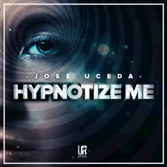 Hypnotize Me by Jose Uceda