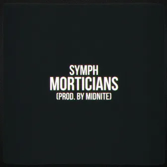 Morticians by Symph