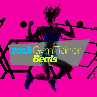 2018 Gym Trainer Beats by Unknown Artist