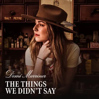 The Things We Didn't Say by Demi Marriner