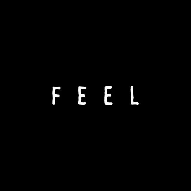 Feel