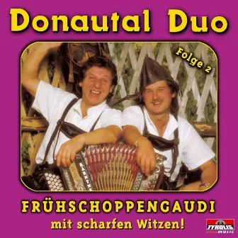 Frühschoppengaudi - Folge 2 by Donautal Duo