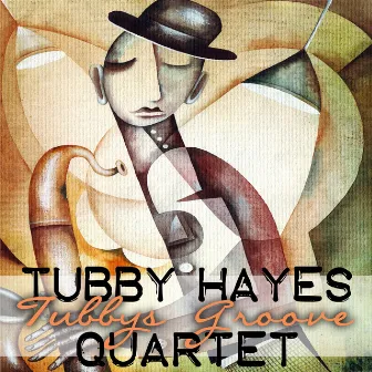 Tubby's Groove by Tubby Hayes Quartet