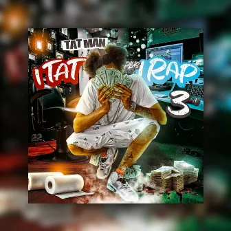 I Tat Plus I Rap 3 by Tat Man