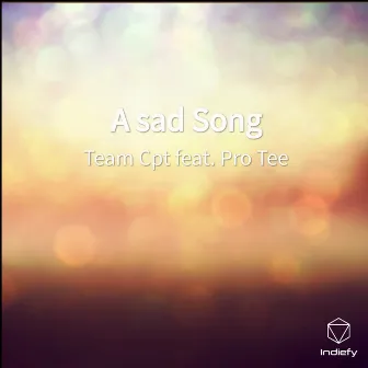 A Sad Song by Team Cpt