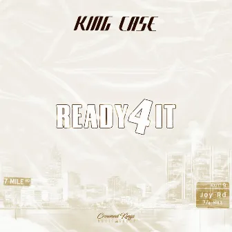 Ready 4 It by King Case