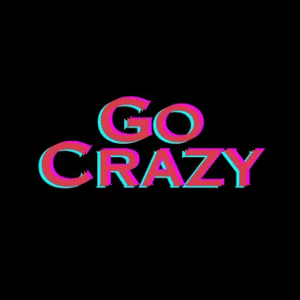 Go Crazy by Extasy