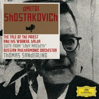 Shostakovich: The Story of the Priest and His Helper Balda; Lady Macbeth-Suite by Russian Philharmonic Orchestra