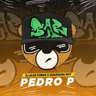 Pedro P by Guaracha Hot