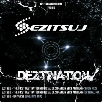 The First Deztination (Official 2013 Anthem) by Ezitsuj