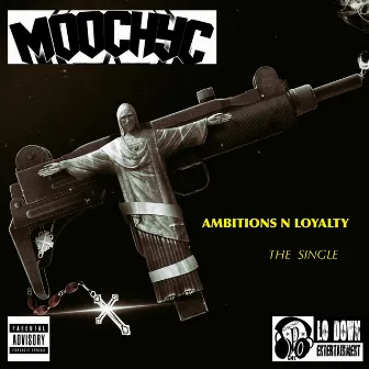 Ambitions 'n' Loyalty by Moochy C