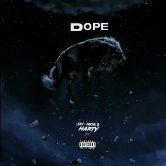 DOPE by Ski-Mask Harty