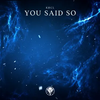 You Said So by KRCL