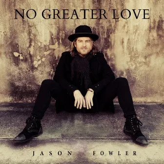 No Greater Love by Jason Fowler