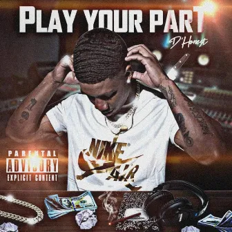 Play Your Part by D'honest