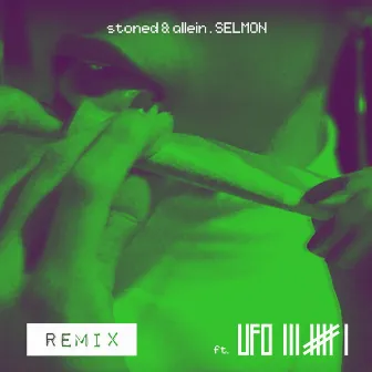 stoned & allein (Remix) by Selmon