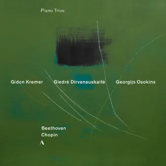 Beethoven & Chopin: Piano Trios by Georgijs Osokins