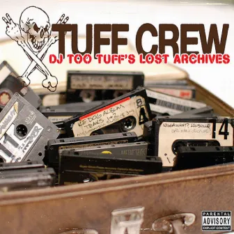 DJ Too Tuff's Lost Archives by Tuff Crew