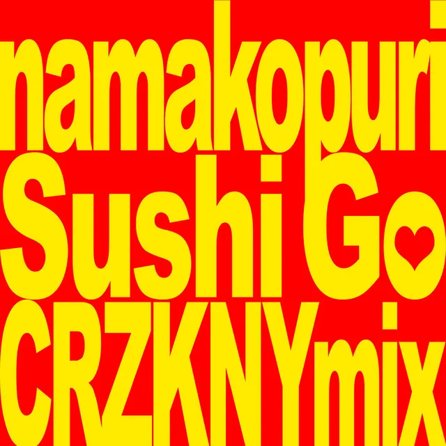 SUSHI GO - (CRZKNY's ACID SUSHI Mix)