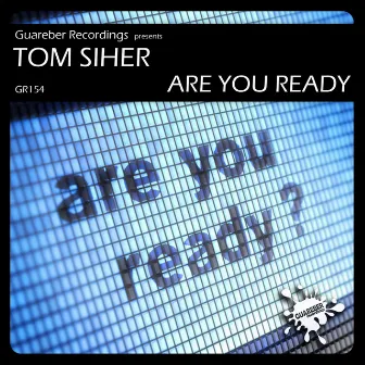 Are You Ready by TOM SIHER