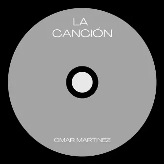 La Canción by Omar Martinez