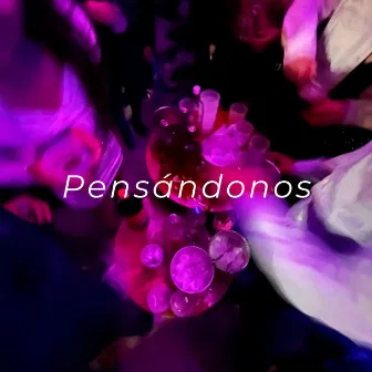 Pensándonos by Parimyos