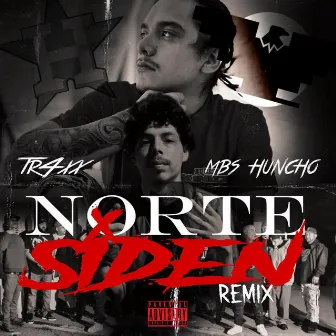 Norte SideN (Remix) [feat. Tr4xx] by MBS Huncho