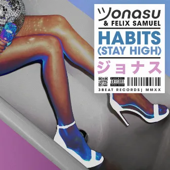 Habits (Stay High) by Unknown Artist