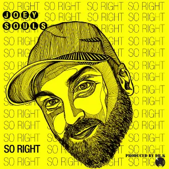 So Right by Joey Souls