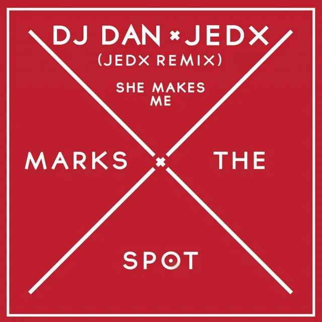 She Makes Me - JedX Remix