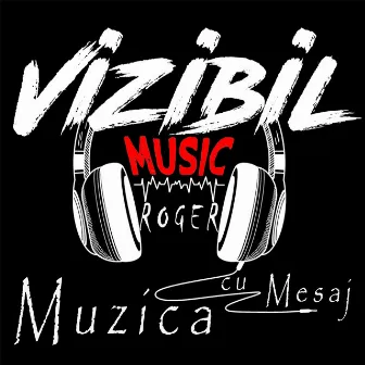 Muzica Cu Mesaj by ROGER VizibilMusic