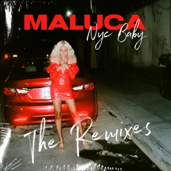 NYC Baby (The Remixes) by Maluca