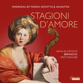 Stagioni d'amore: Madrigali by Marini, Rovetta & Valentini by Hana Blaziková