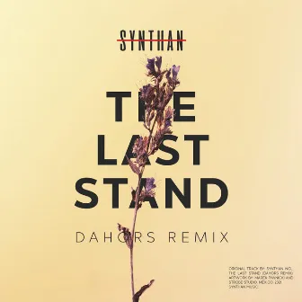 The Last Stand (Dahors Remix) by Synthan