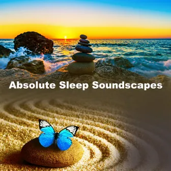 Absolute Sleep Soundscapes by Water Sounds for Absolute Sleep