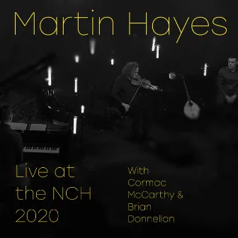 Live at the NCH 2020 by Martin Hayes