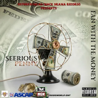 Fan with the Money by Seerious Penny