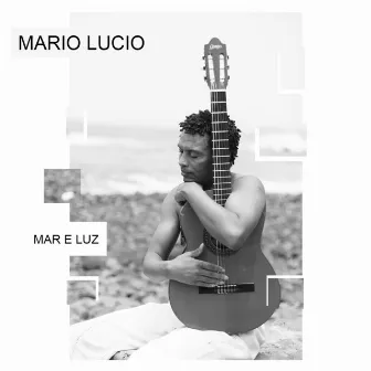 Mar e Luz by Mário Lúcio