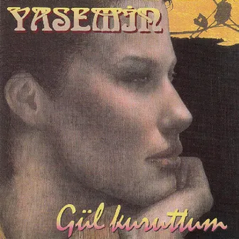 Gül Kuruttum by Yasemin