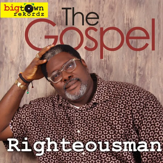 The Gospel (Big Town Recordz Presents)