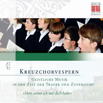 Kreuzchorvespern (Geistliche Musik in der Zeit der Trauer und Zuversicht) by Roderich Kreile