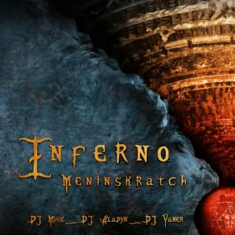 INFERNO by Men In Skratch